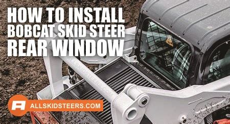 how to install skid steer rear window|heavy equipment windshield replacement.